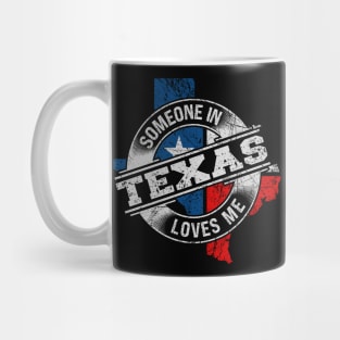 Someone In Texas Loves Me Mug